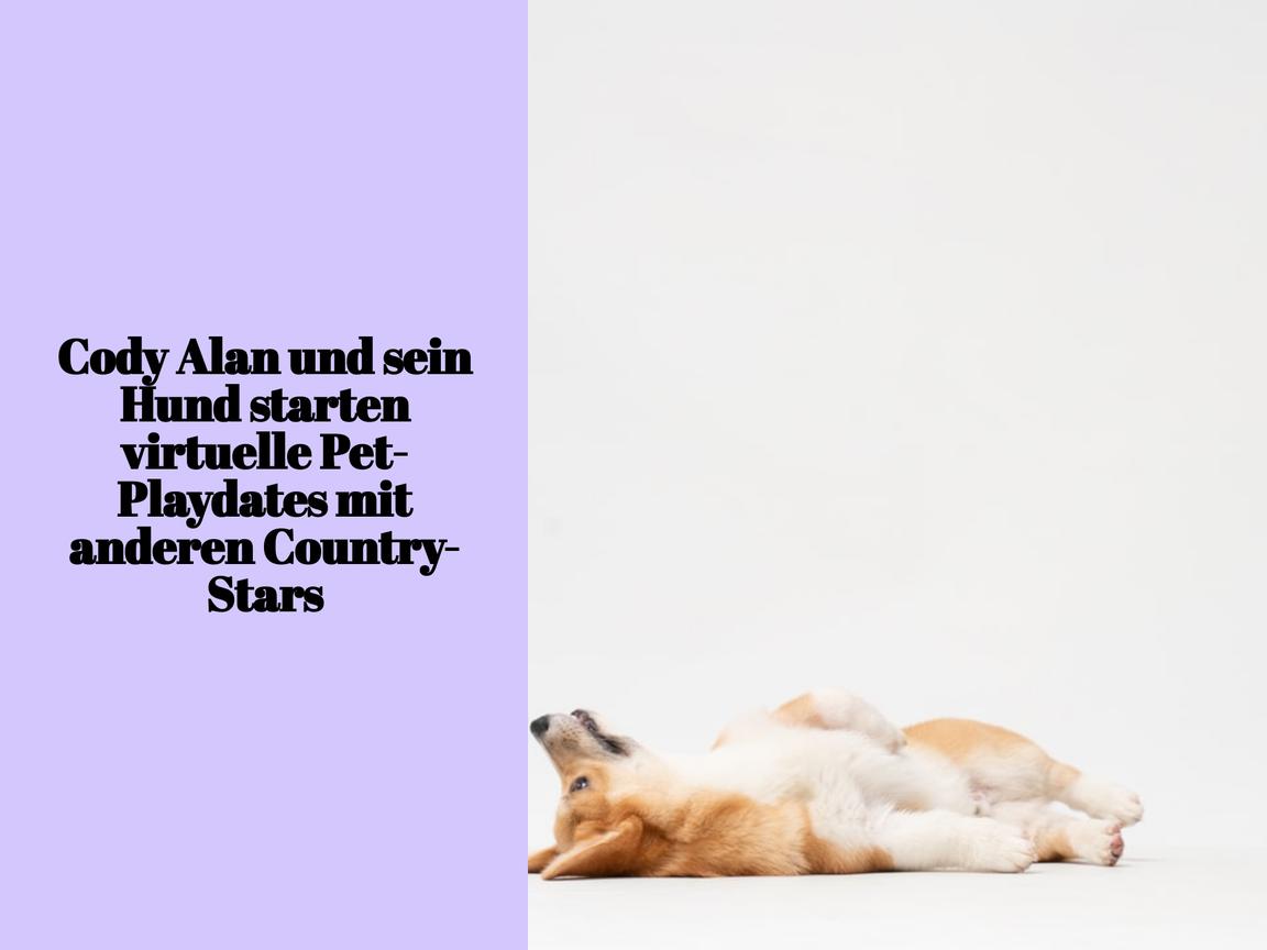Cody Alan und sein Hund starten virtuelle Pet-Playdates mit anderen Country-Stars